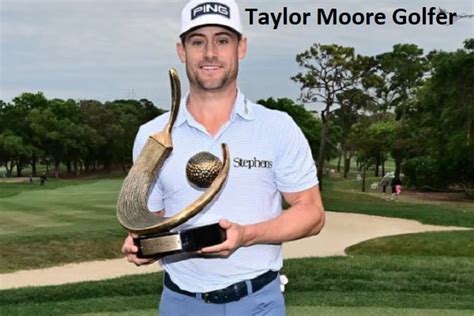 taylor moore net worth|Taylor Moore Golf Bio, Age, Height, Parents, Wife,。